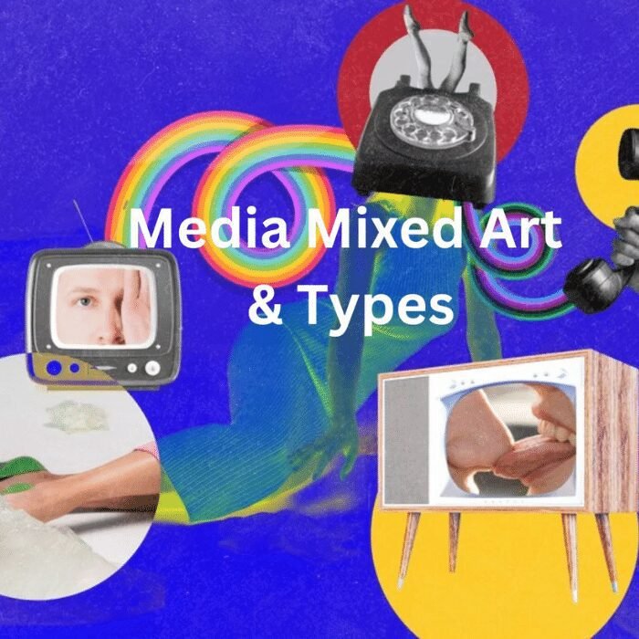 Media Mixed Art: A Complete Guides With Various Types